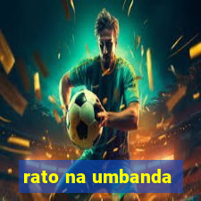 rato na umbanda